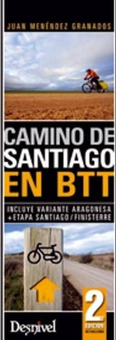 Guía del Camino de Santiago en BTT. Editorial Desnivel